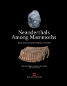 Neanderthals Among Mammoths. Excavations at Lynford Quarry, Norfolk